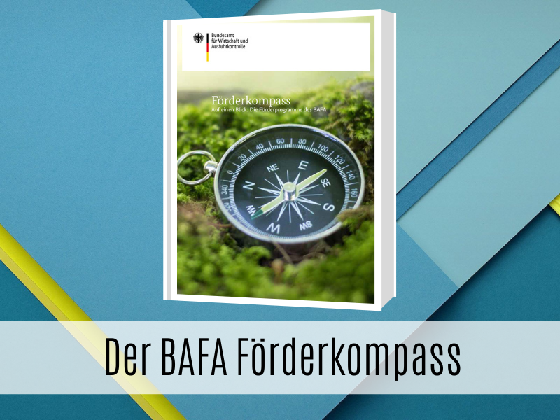 Mit dem BAFA Förderkompass zielsicher zu Ihrem Förderprogramm