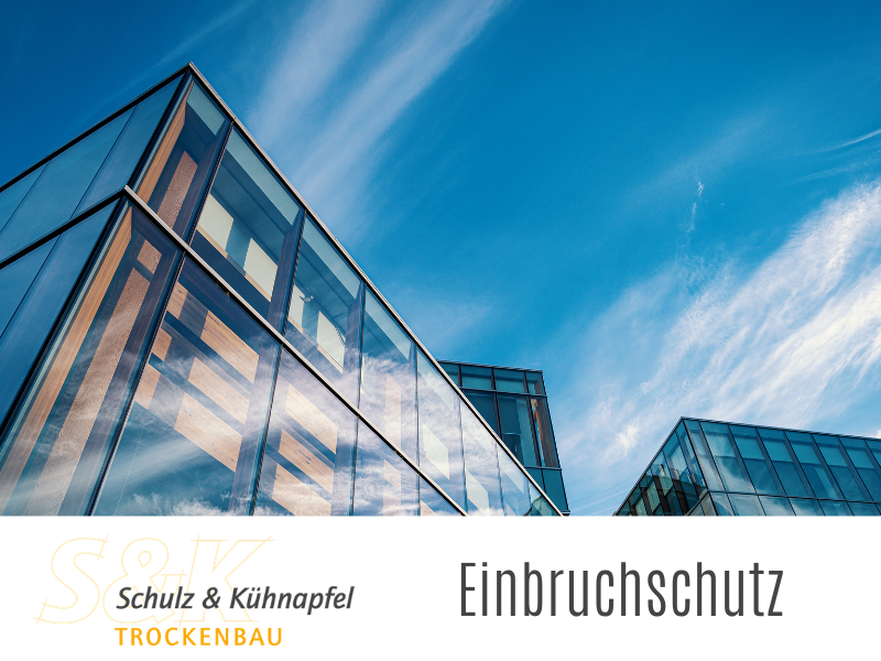 Einbruchschutz mit Knauf Systemen - Schulz & Kühnapfel aus Gettorf